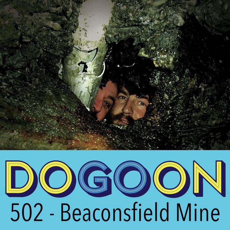cover art for 502 - The Beaconsfield Mine Collapse