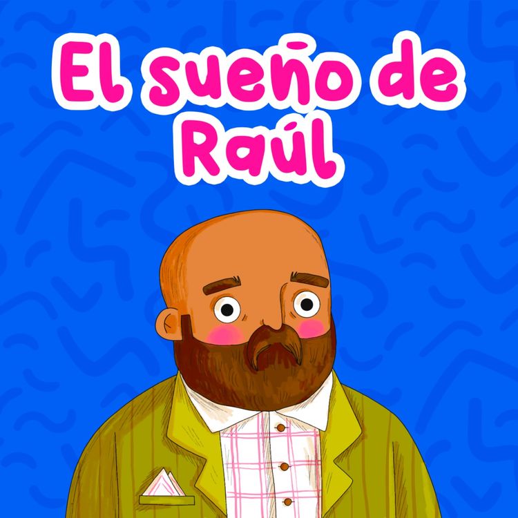 cover art for El sueño de Raúl 217 | Cuentos Infantiles | Cuentos para el día del Niño